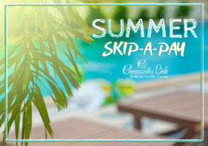 Summery pool background. Ad states "Summer Skip-A-Pay" with Community Link FCU logo.